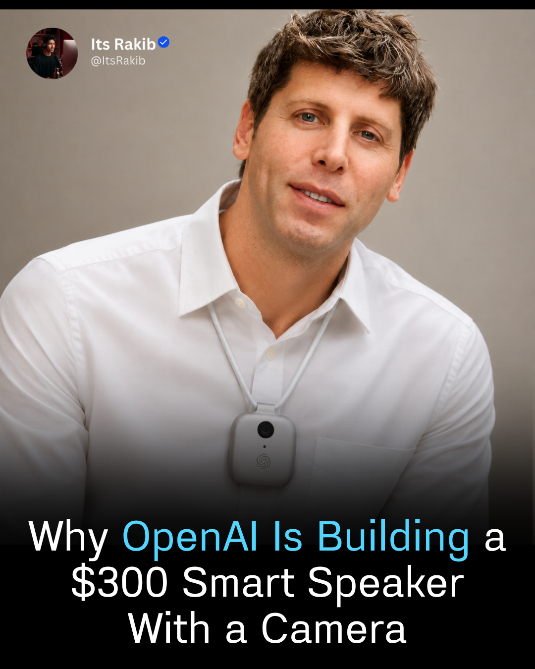 Why OpenAI Is Building a $300 Smart Speaker With a Camera